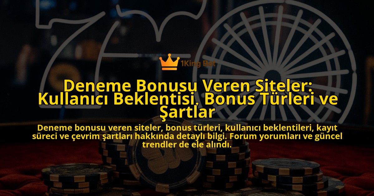 Deneme-Bonusu-Veren-Siteler-Kullanici-Beklentisi-Bonus-Turleri-ve-Sartlar-overlay-1778203161.jpg